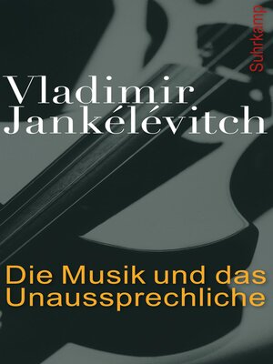 cover image of Die Musik und das Unaussprechliche